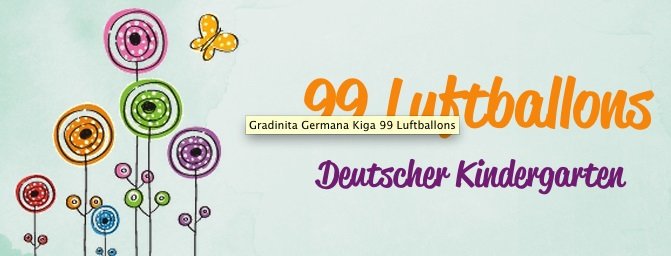 Kiga 99 Luftballons - Gradinita, After School in limba germana